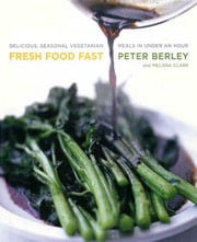 Fresh Food Fast Cookbook