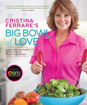 Buy the Cristina Ferrare’s Big Bowl of Love cookbook