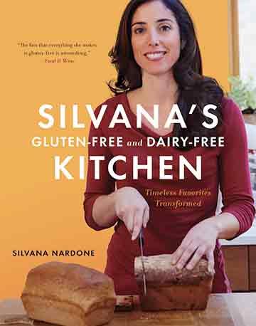 Buy the Silvana’s Gluten-Free and Dairy-Free Kitchen: Timeless Favorites Transformed cookbook
