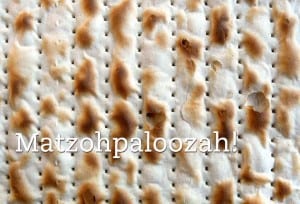 Matzohpaloozah! 100 Uses for Matzoh written across a matzoh cracker.
