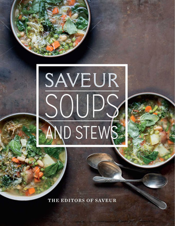 Buy the Saveur Soups and Stews cookbook