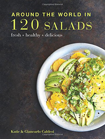 Around the World in 120 Salads Cookbook