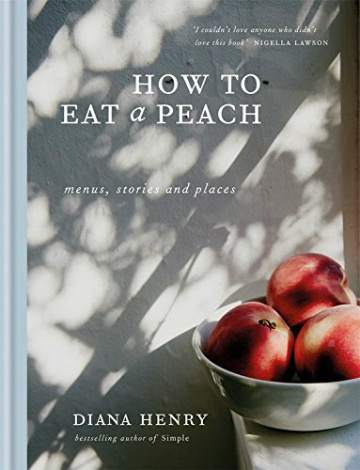 Buy the How to Eat a Peach cookbook