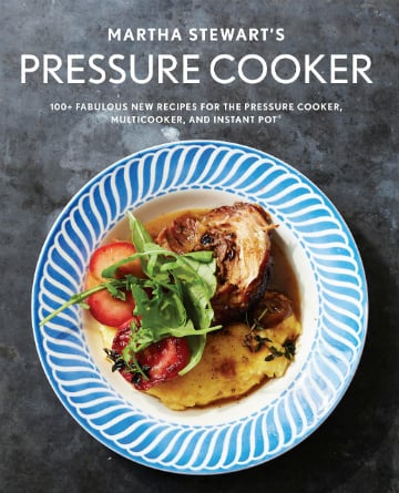 Buy the Martha Stewart’s Pressure Cooker cookbook
