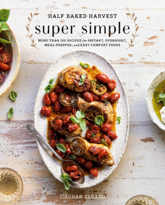 Buy the Half Baked Harvest Super Simple cookbook
