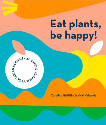 Buy the Eat Plants, Be Happy cookbook