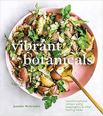 Buy the Vibrant Botanicals cookbook