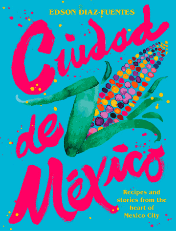 Buy the Ciudad de Mexico cookbook