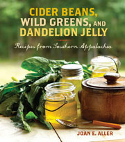 Buy the Cider Beans, Wild Greens, and Dandelion Jelly cookbook