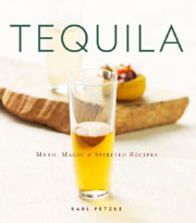Buy the Tequila: Myth, Magic & Spirited Recipes cookbook